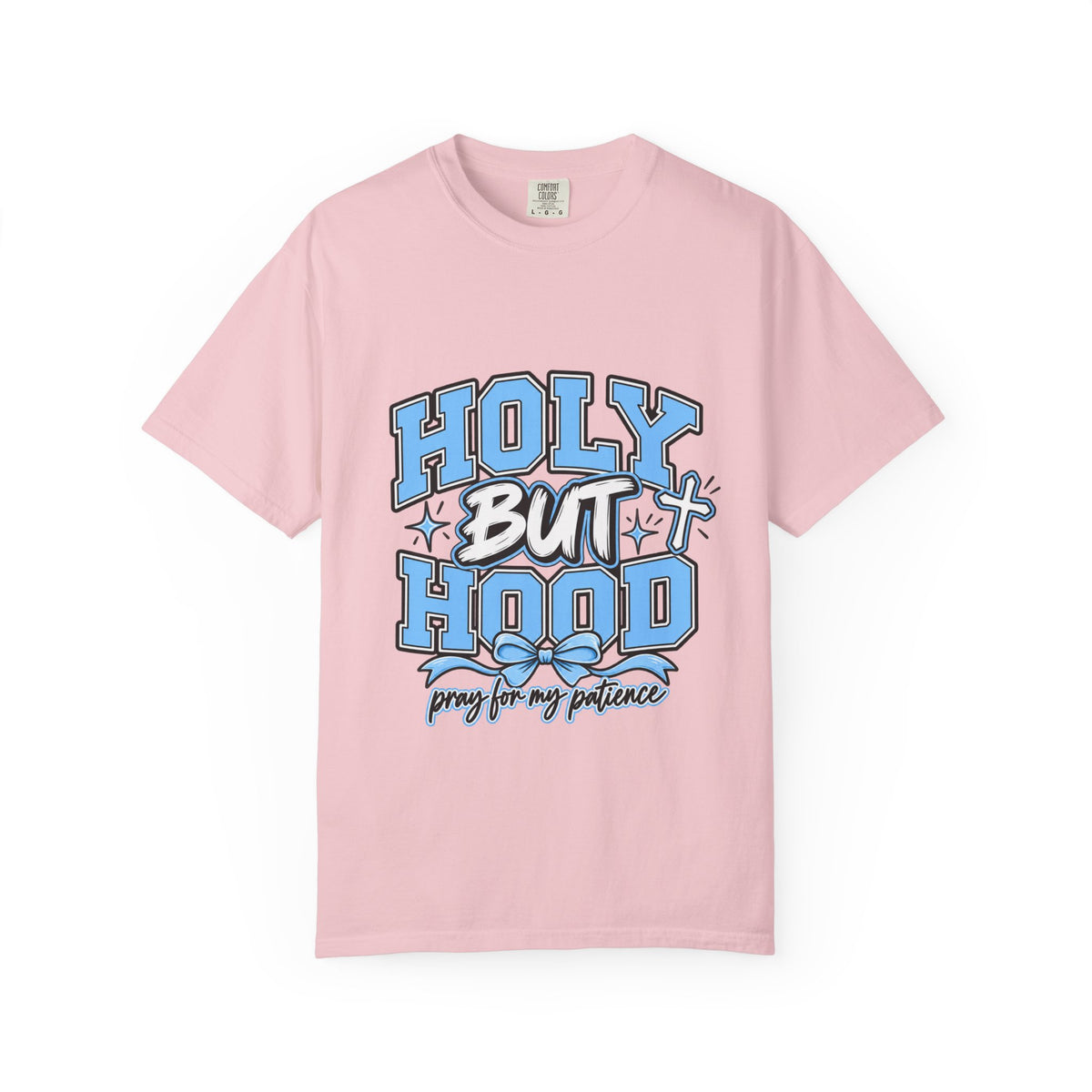 Holy But Hood T-Shirt — 'Pray For My Patience' Graphic Tee