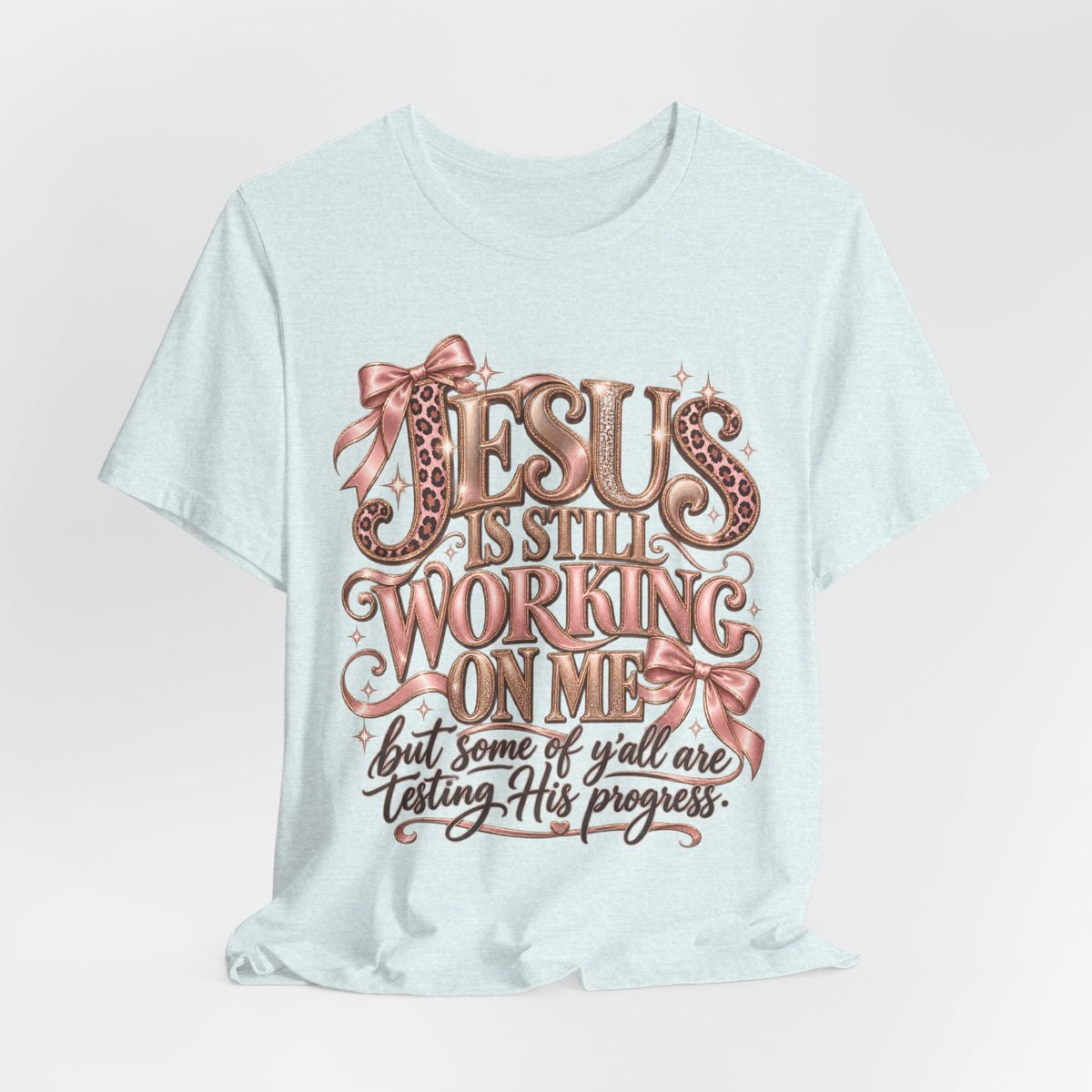 Jesus still working … testing