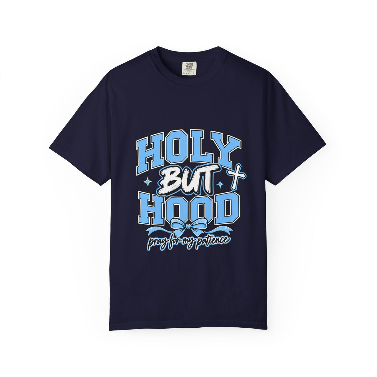 Holy But Hood T-Shirt — 'Pray For My Patience' Graphic Tee