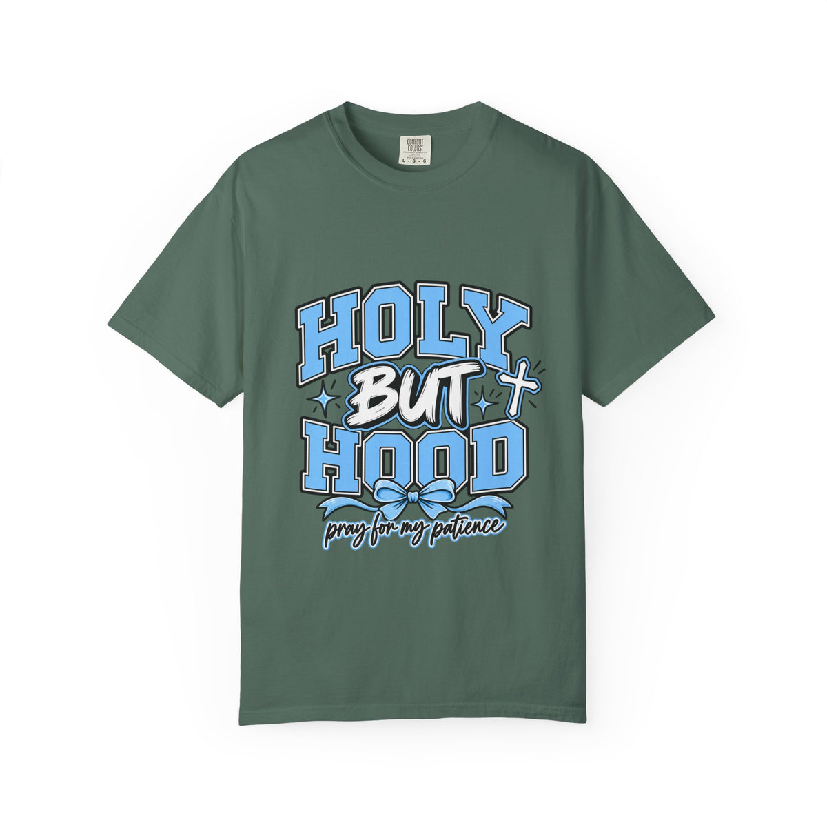 Holy But Hood T-Shirt — 'Pray For My Patience' Graphic Tee
