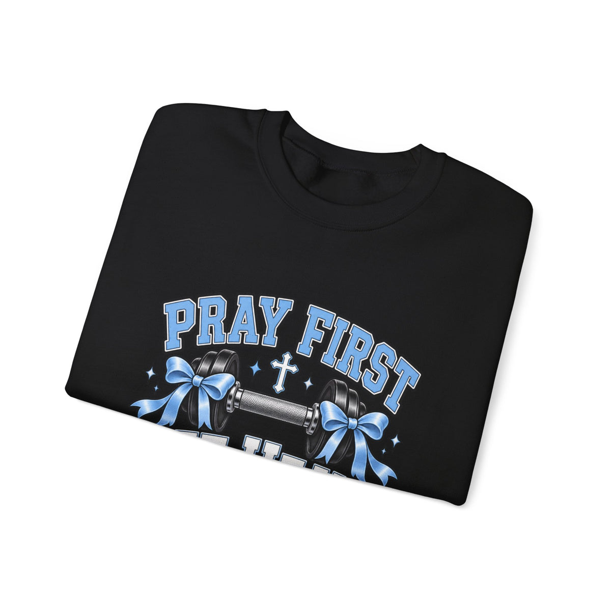 Pray 1st lift heavy