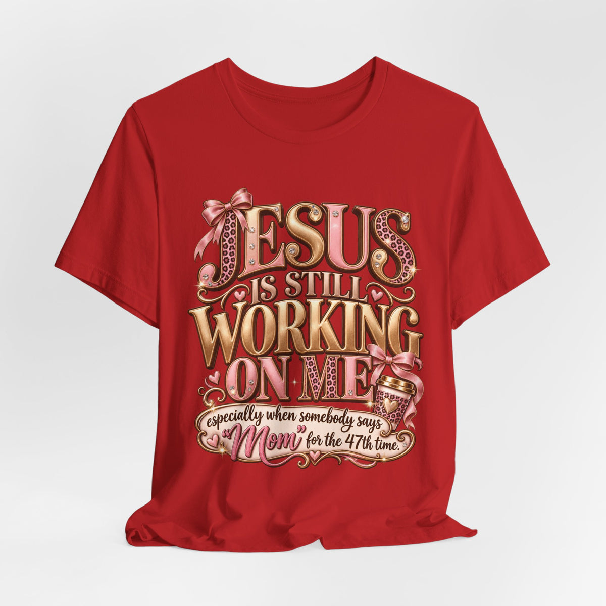 Jesus is Still working - mom Ed