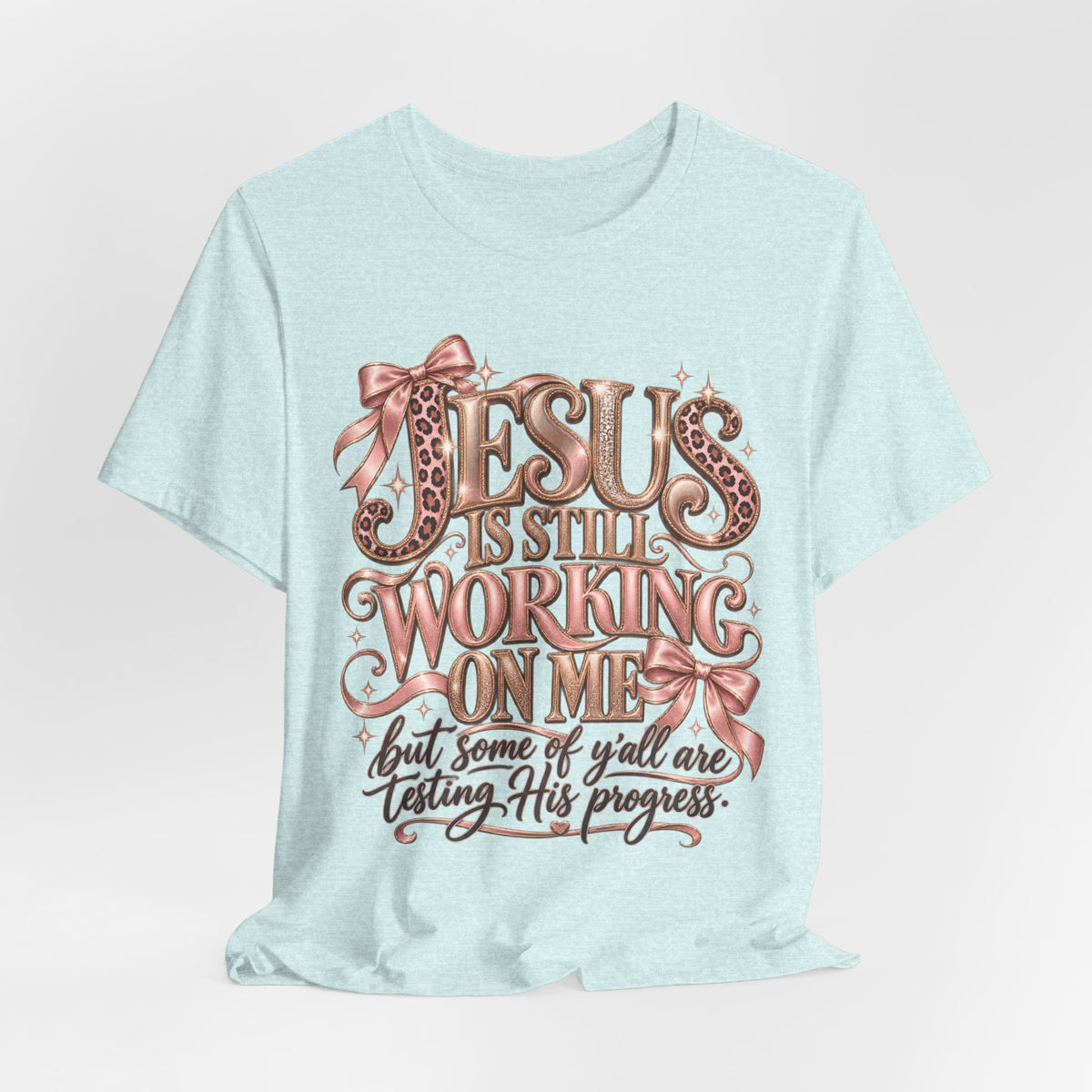 Jesus still working … testing