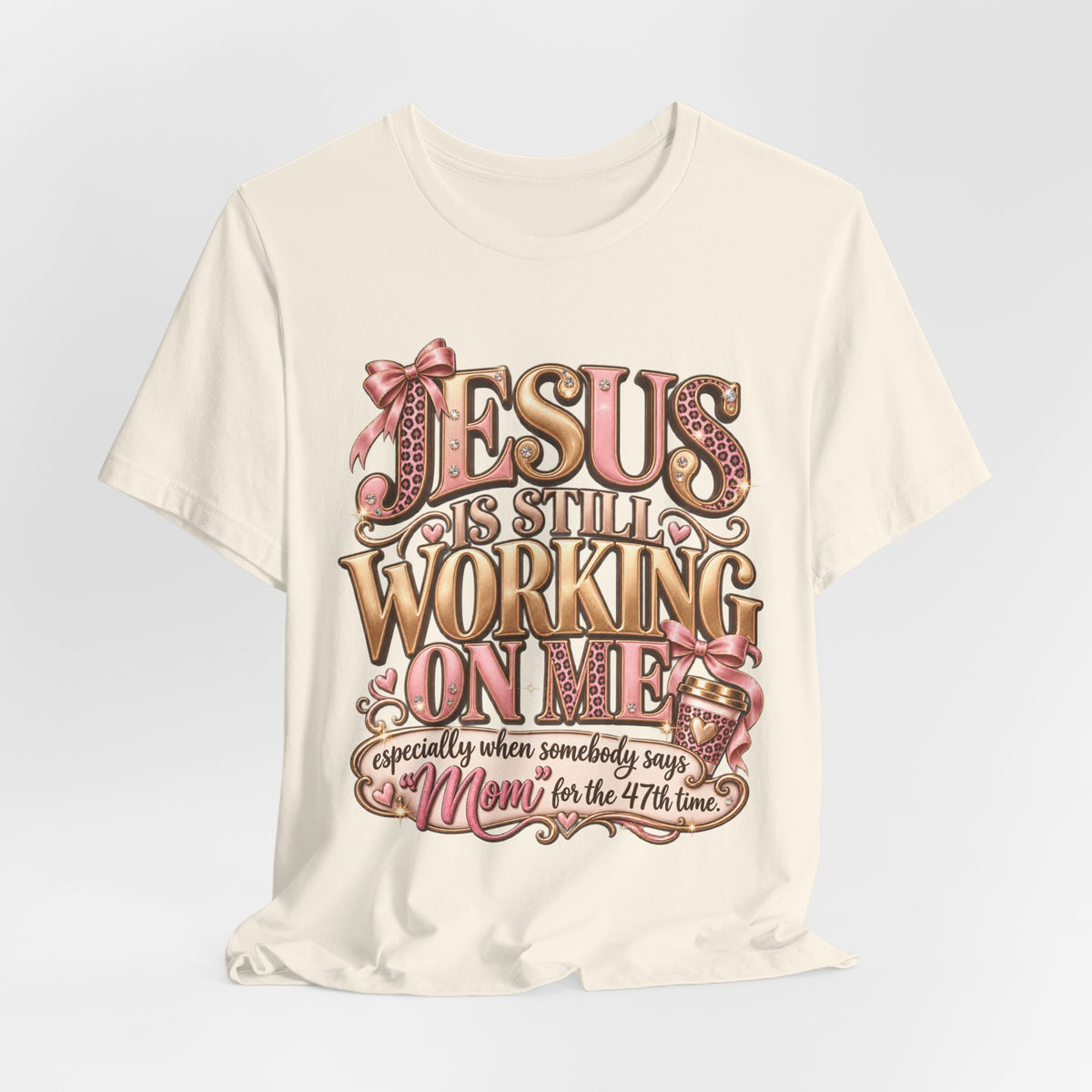 Jesus is Still working - mom Ed