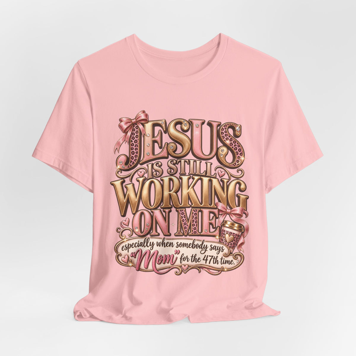 Jesus is Still working - mom Ed