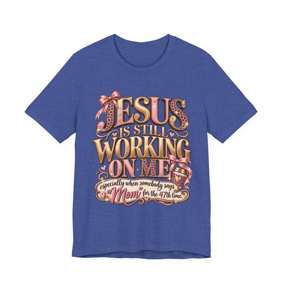 Jesus is Still working - mom Ed