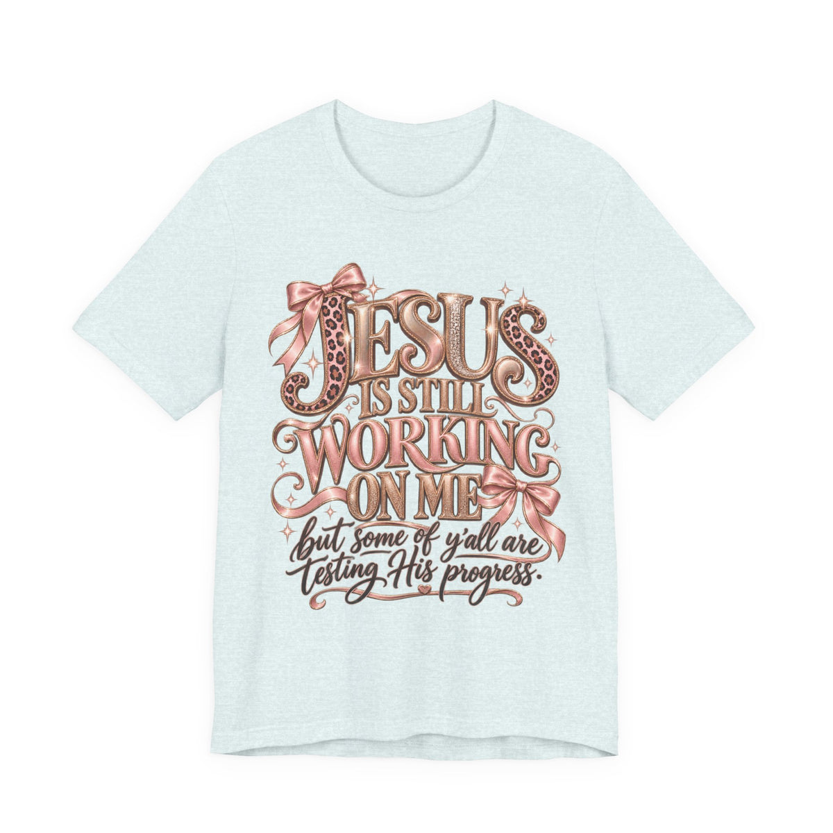 Jesus still working … testing