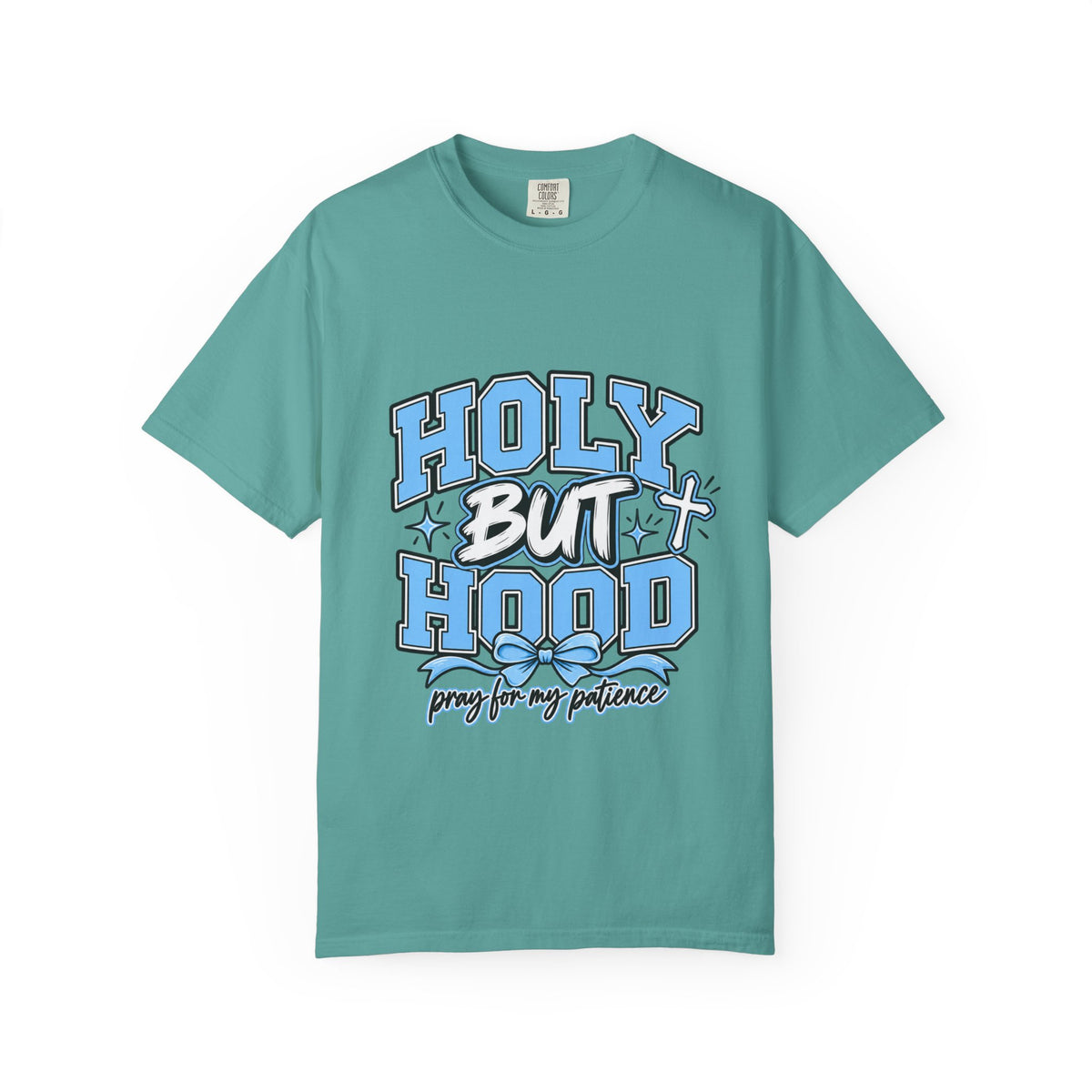 Holy But Hood T-Shirt — 'Pray For My Patience' Graphic Tee