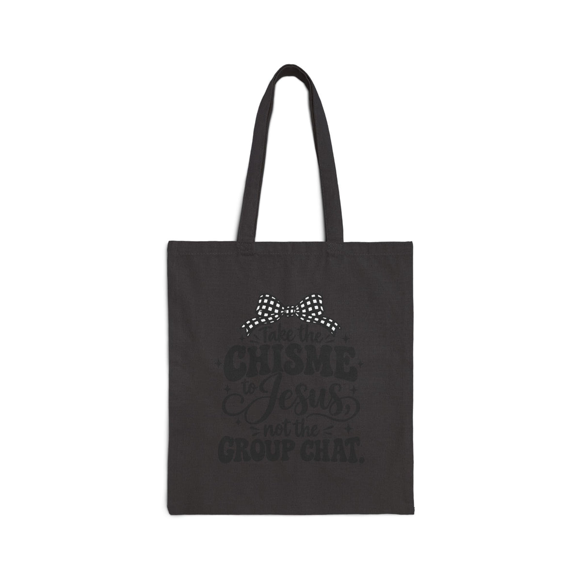 Take the Chisme to Jesus Tote Bag — Funny Christian Canvas Market Tote