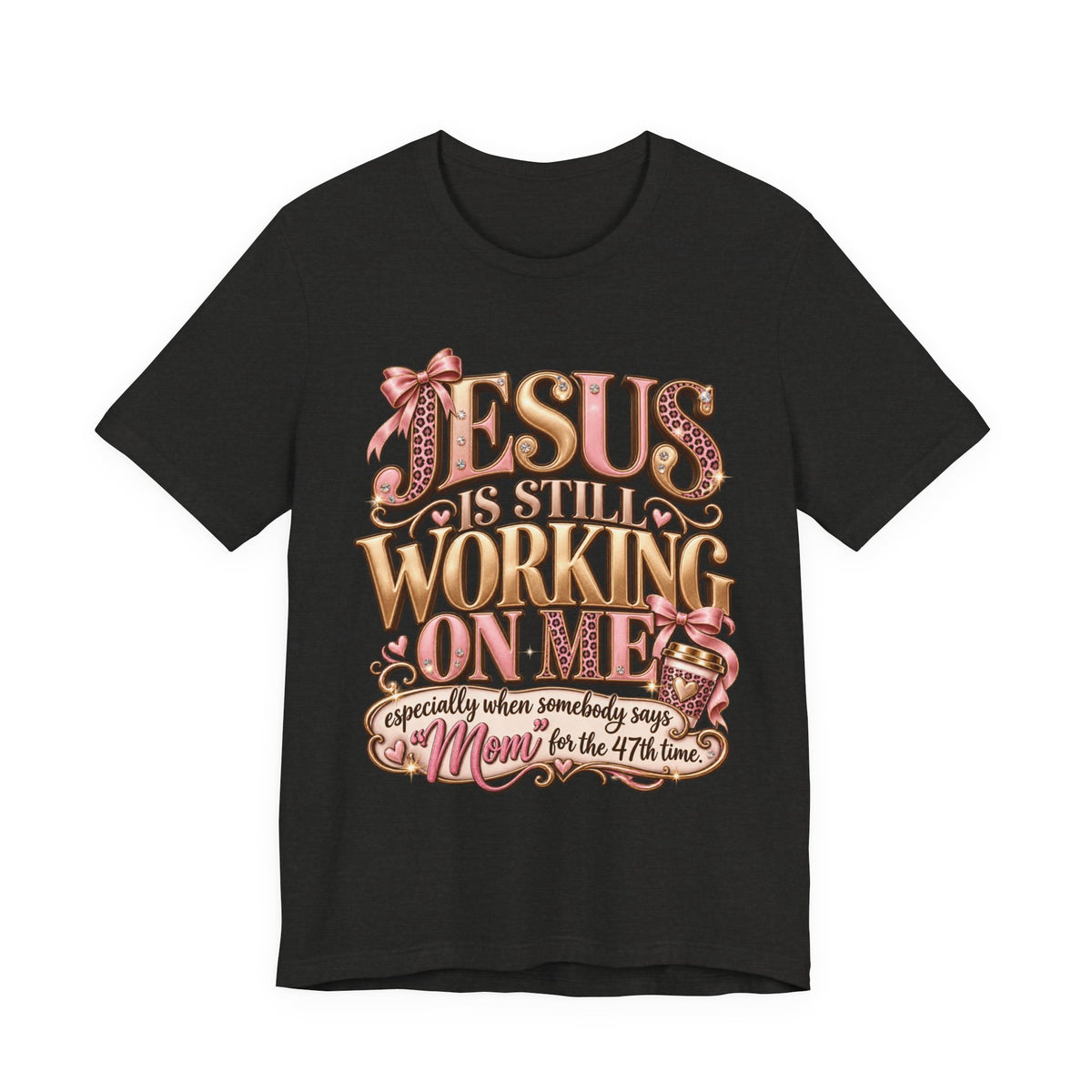 Jesus is Still working - mom Ed