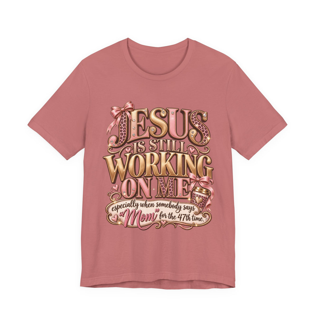 Jesus is Still working - mom Ed