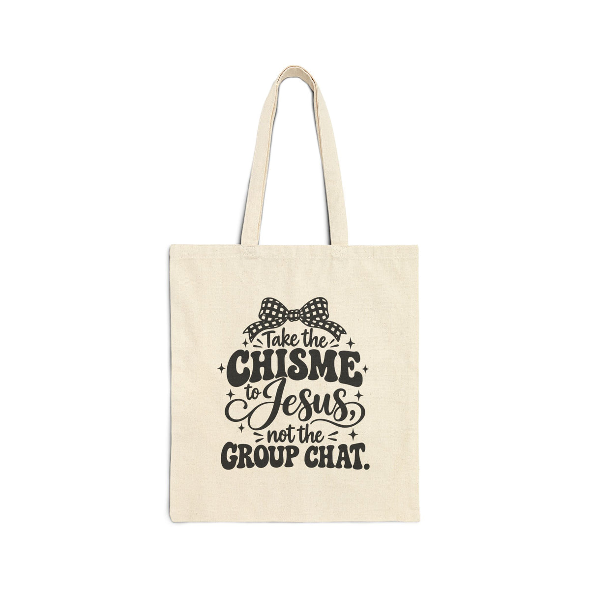 Take the Chisme to Jesus Tote Bag — Funny Christian Canvas Market Tote