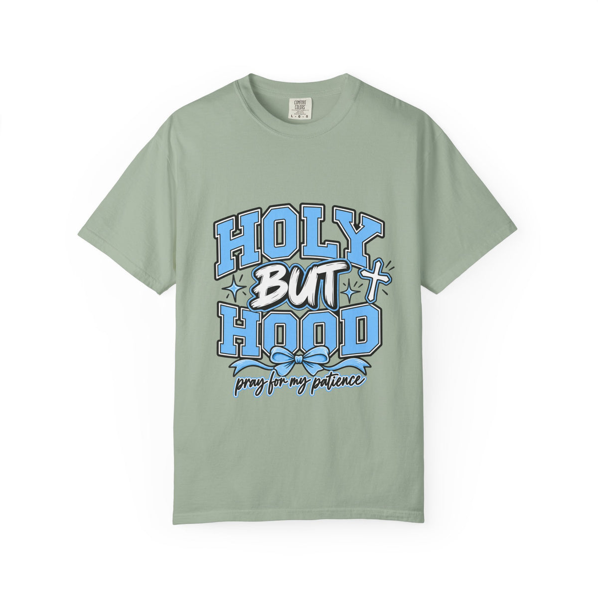 Holy But Hood T-Shirt — 'Pray For My Patience' Graphic Tee