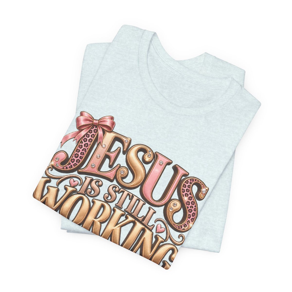 Jesus is Still working - mom Ed