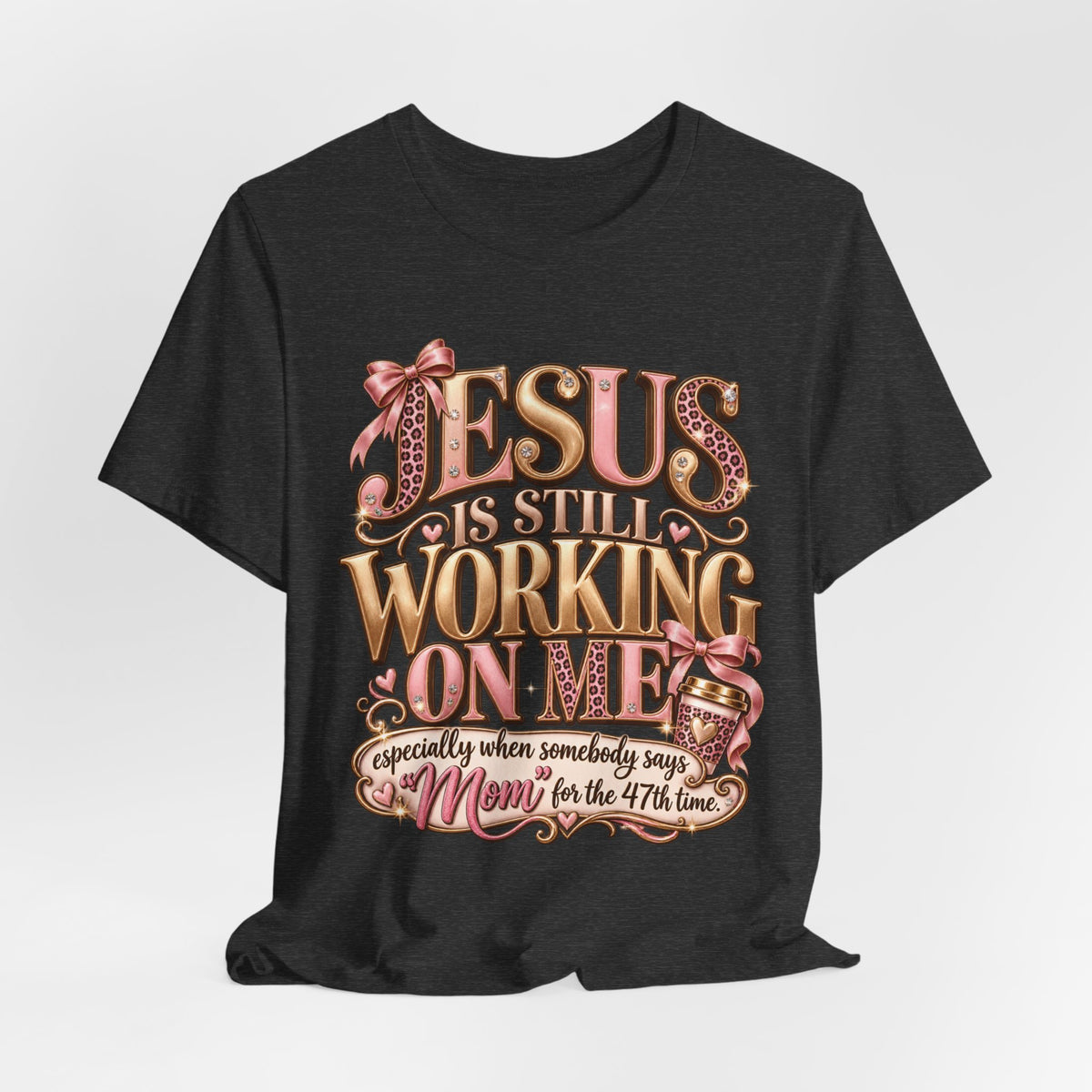 Jesus is Still working - mom Ed