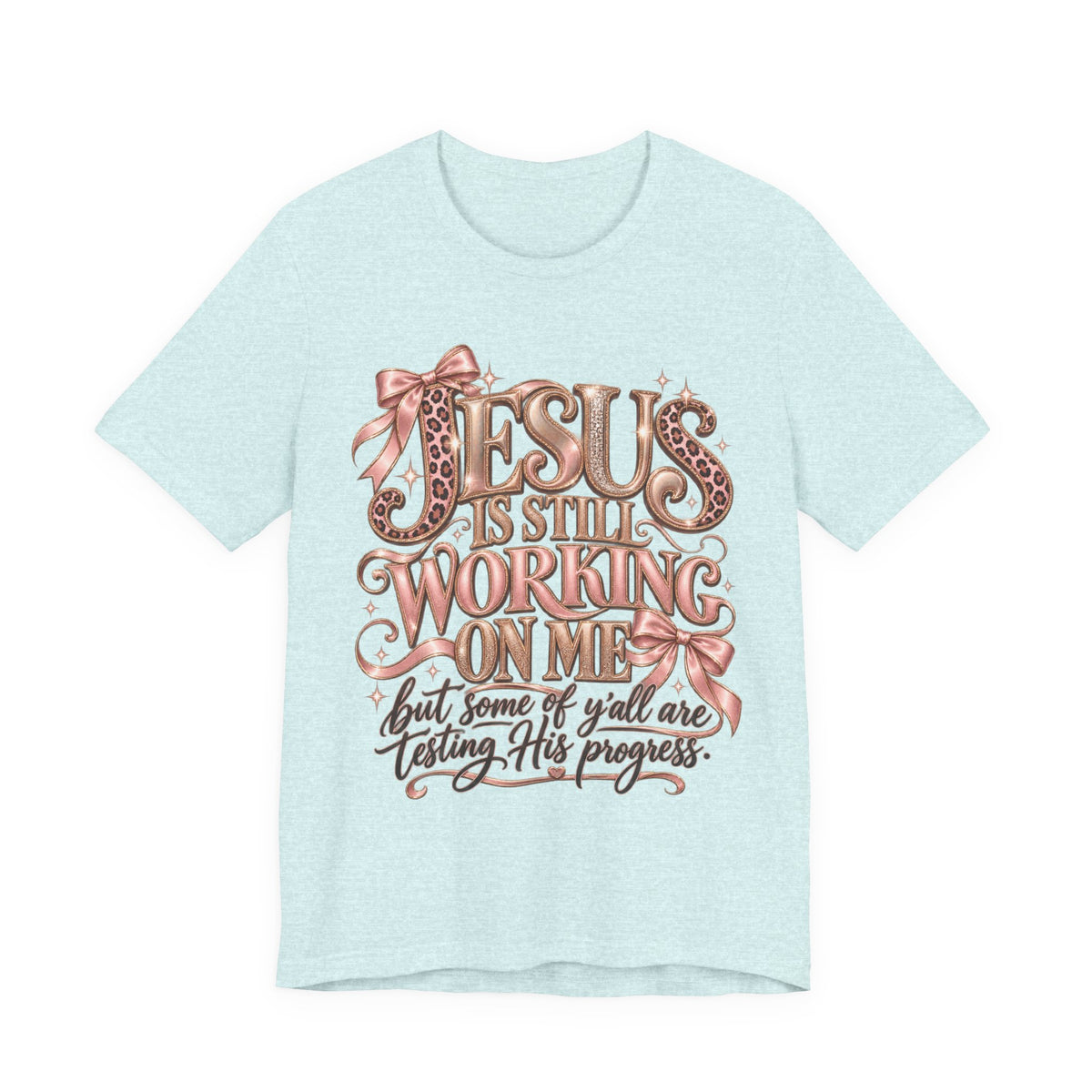 Jesus still working … testing