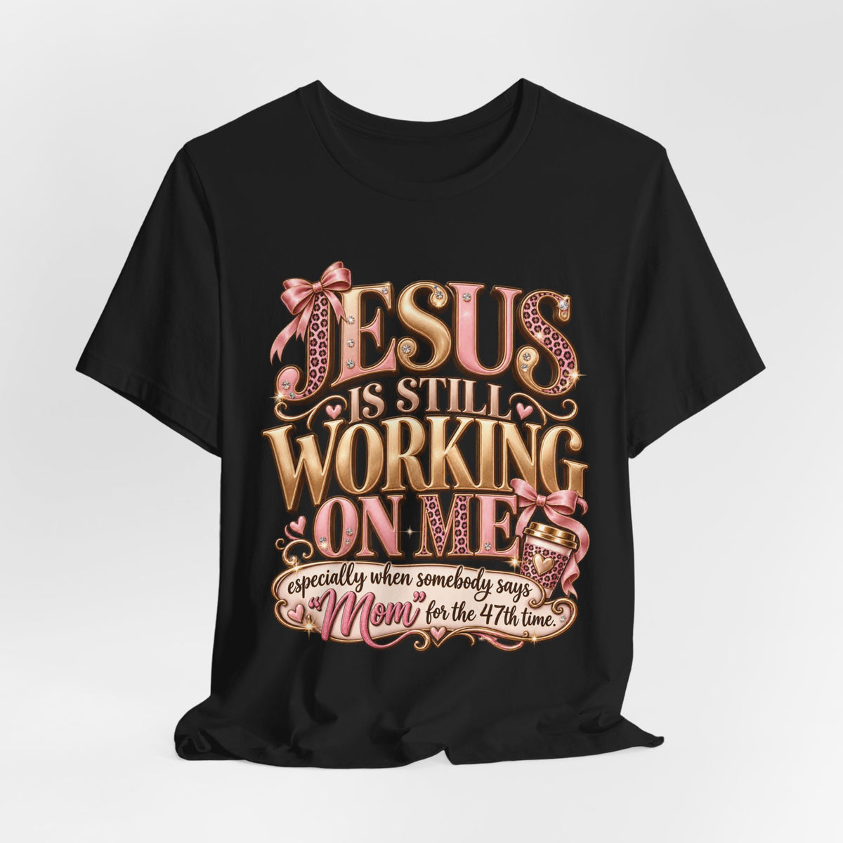 Jesus is Still working - mom Ed